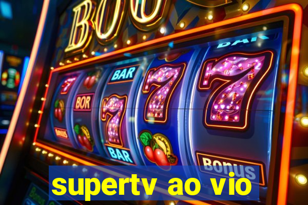 supertv ao vio